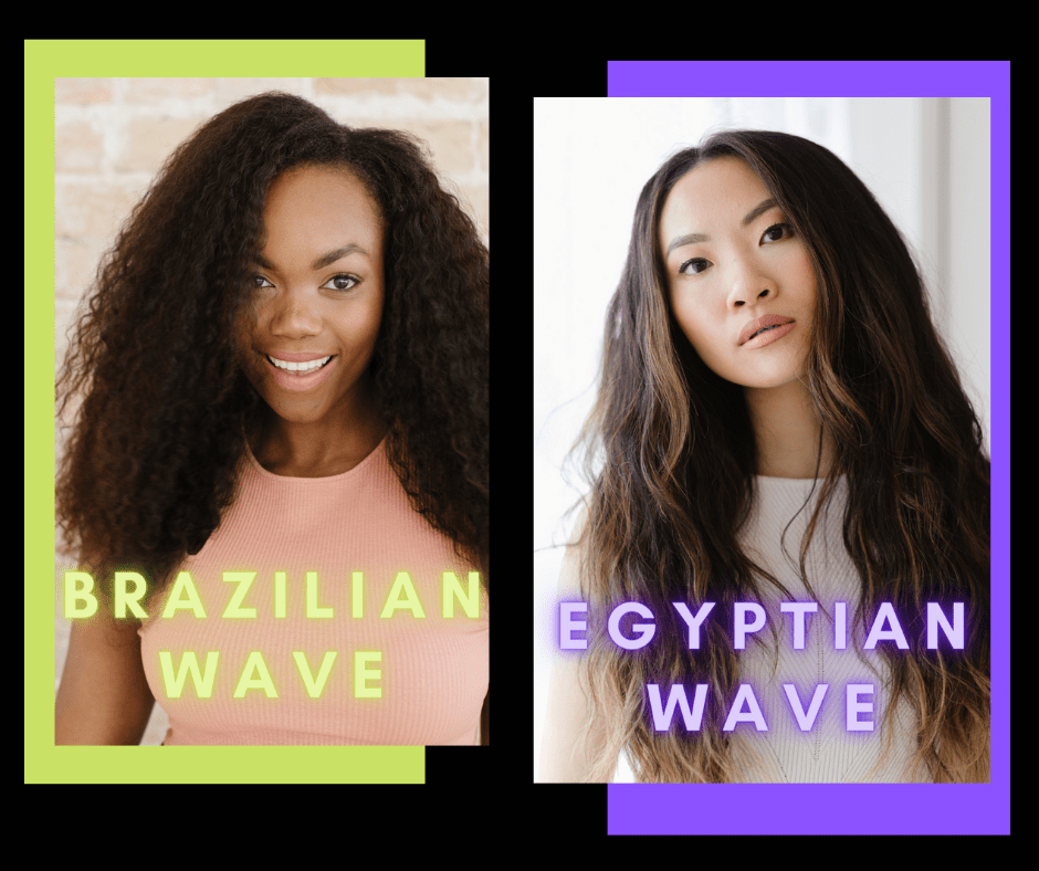 Most Popular Textures: Brazilian Wave & Egyptian Wave - Simply Hair Co.